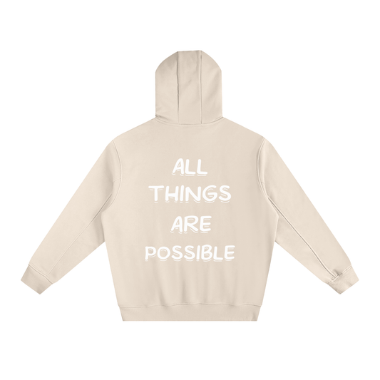 All Things Are Possible Hoodie