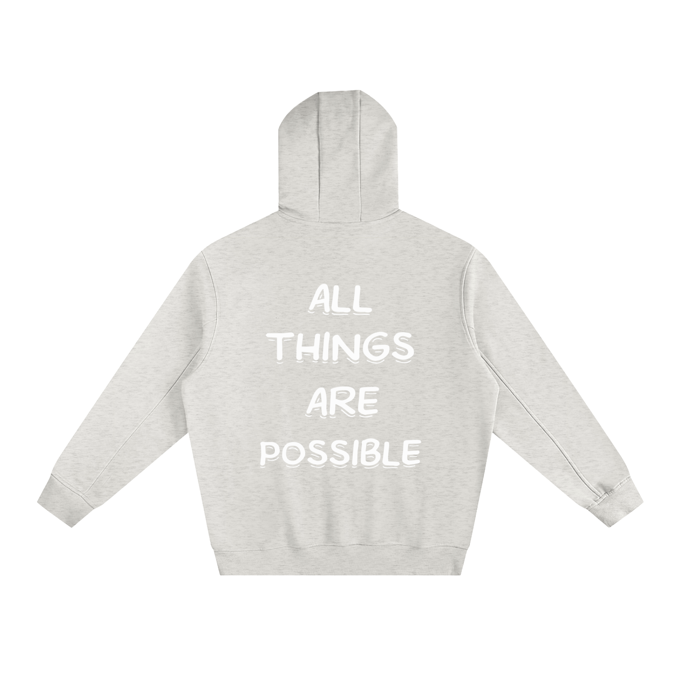 All Things Are Possible Hoodie