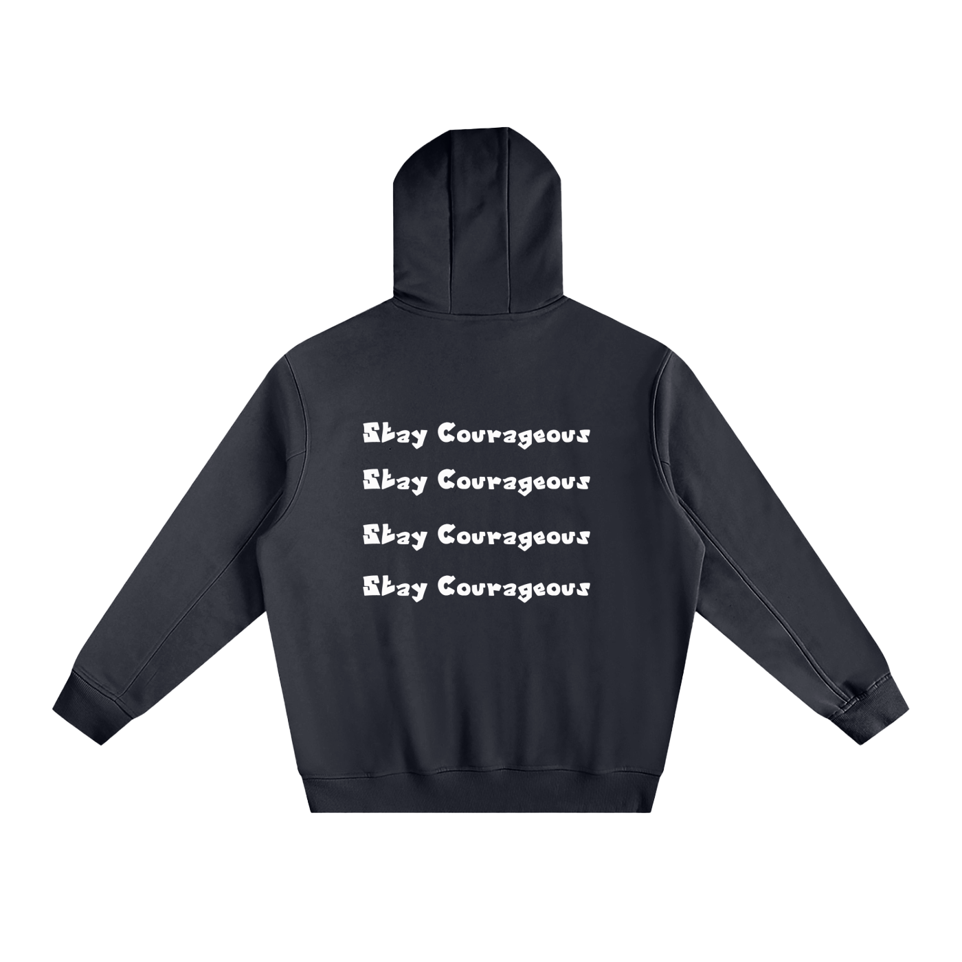 Stay Courageous Hoodie